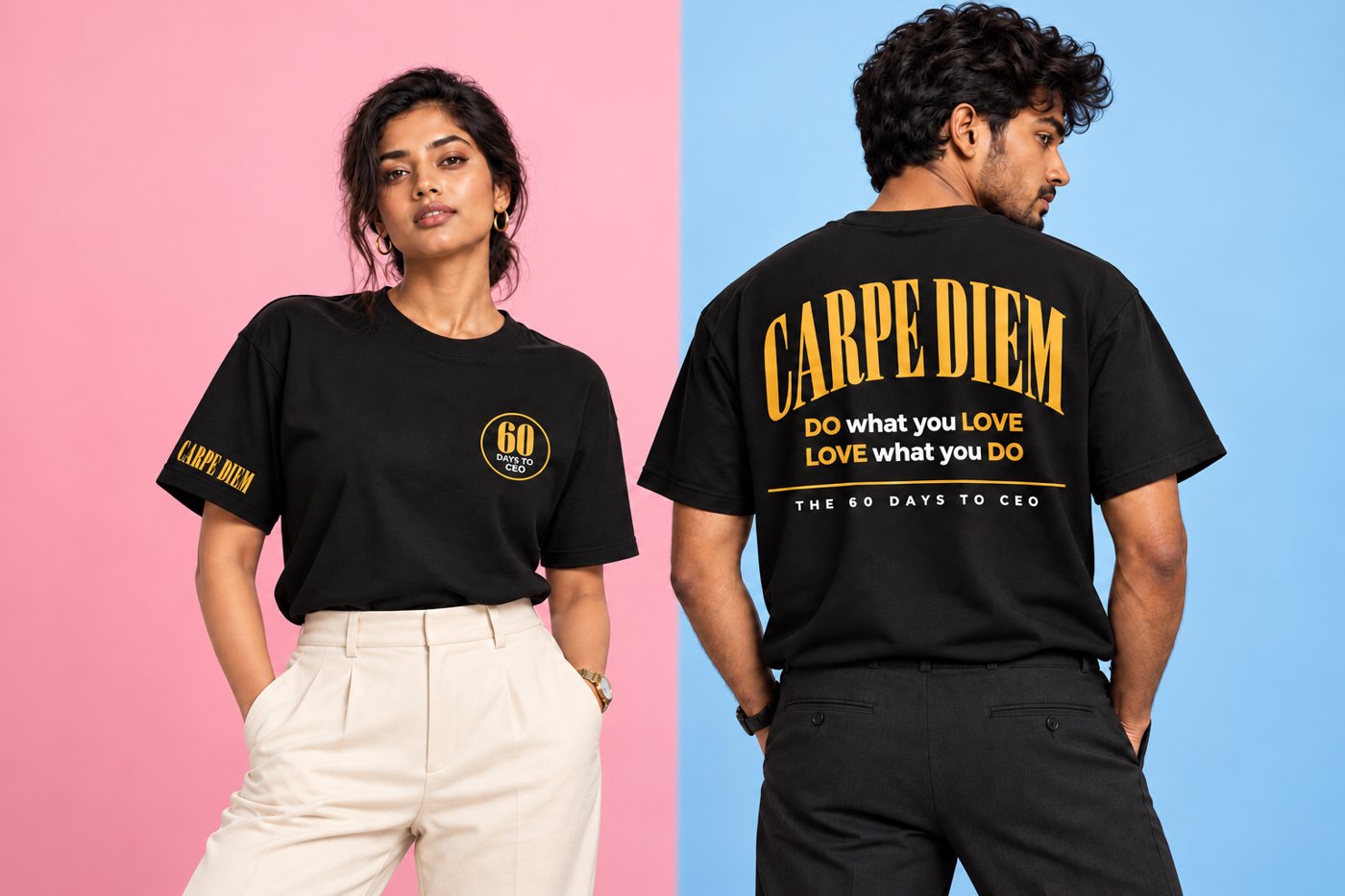 The 60 Days to CEO — CARPE DIEM T-shirt: DO what you LOVE · LOVE what you DO